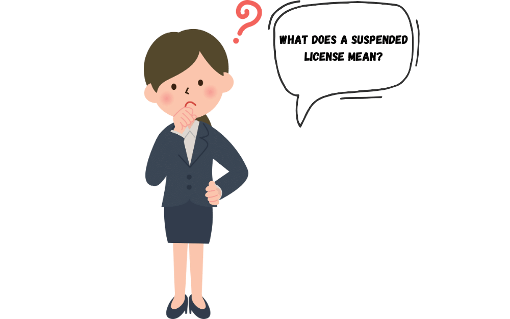 an illustration of a What Does a Suspended License Mean?