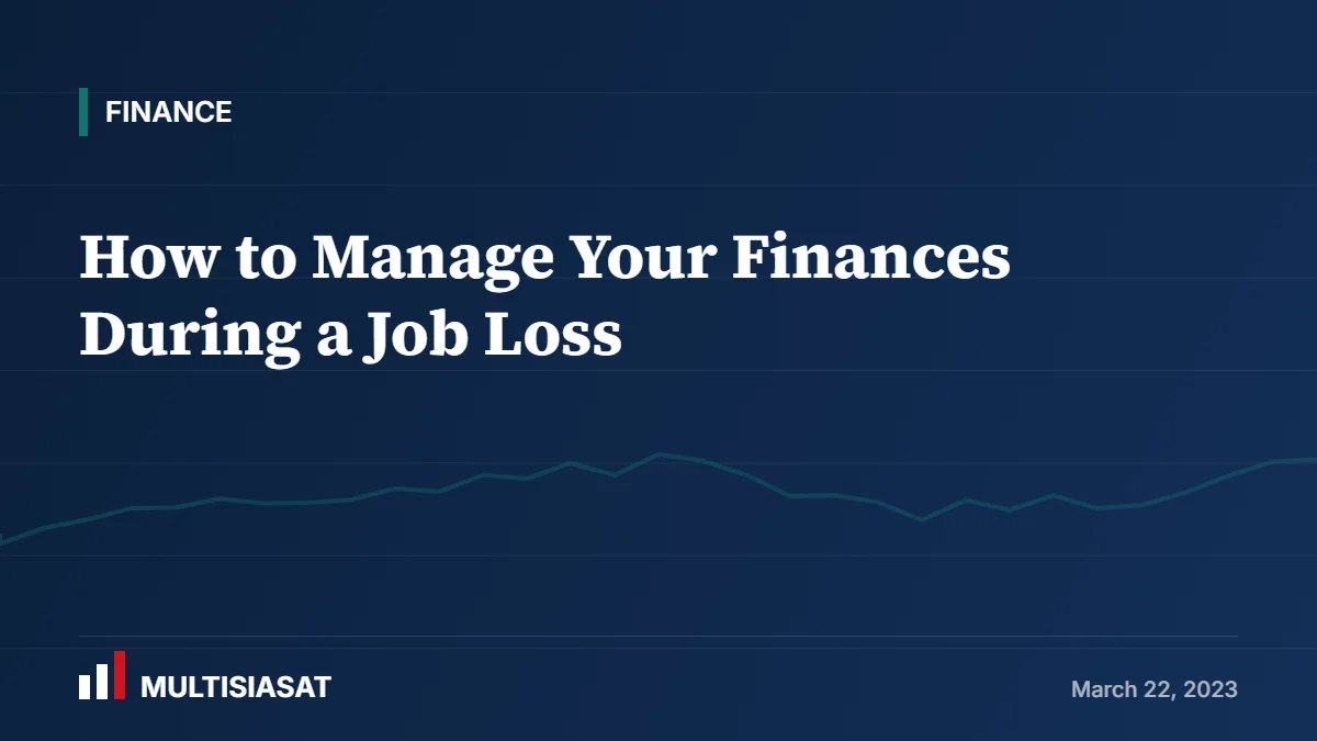 How to Manage Your Finances During a Job Loss