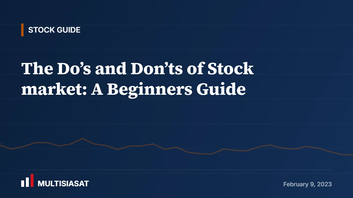 The Do’s and Don’ts of Stock market: A Beginners Guide
